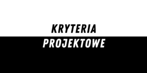 Kryteria projektowe