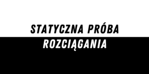 Statyczna próba rozciągania