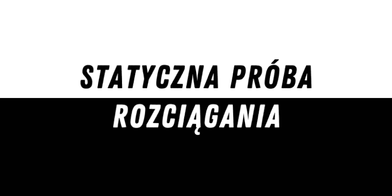 Statyczna próba rozciągania